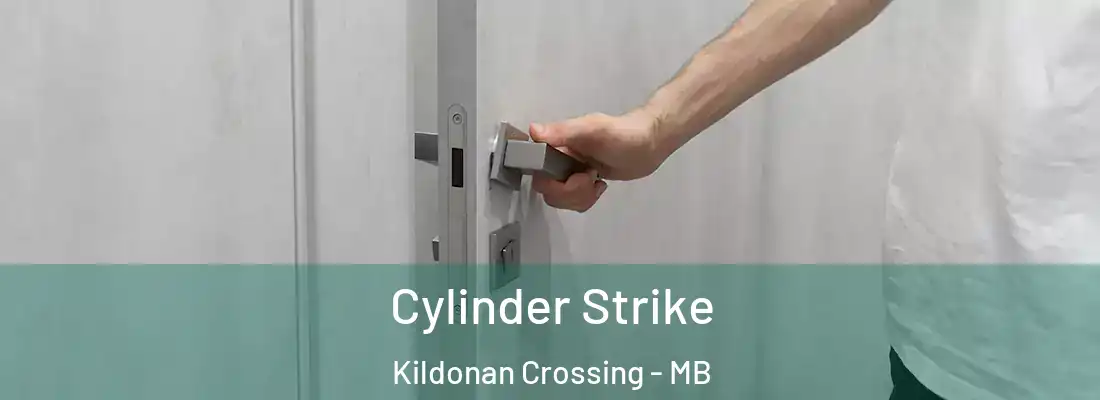  Cylinder Strike Kildonan Crossing - MB