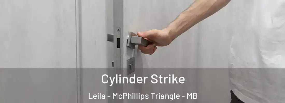  Cylinder Strike Leila - McPhillips Triangle - MB