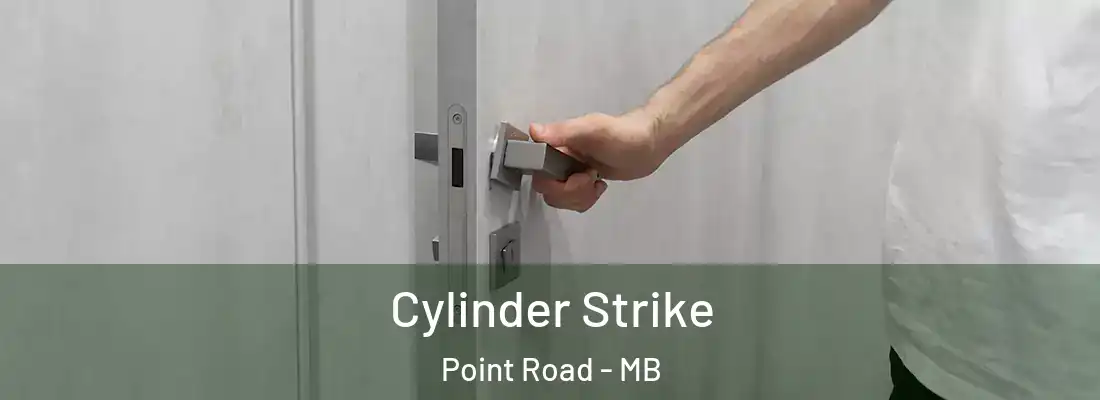  Cylinder Strike Point Road - MB