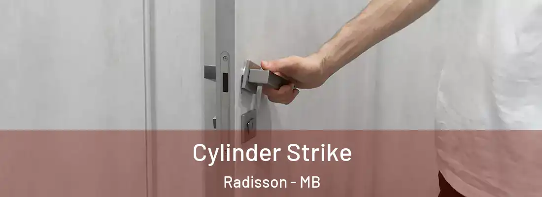  Cylinder Strike Radisson - MB