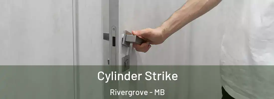  Cylinder Strike Rivergrove - MB