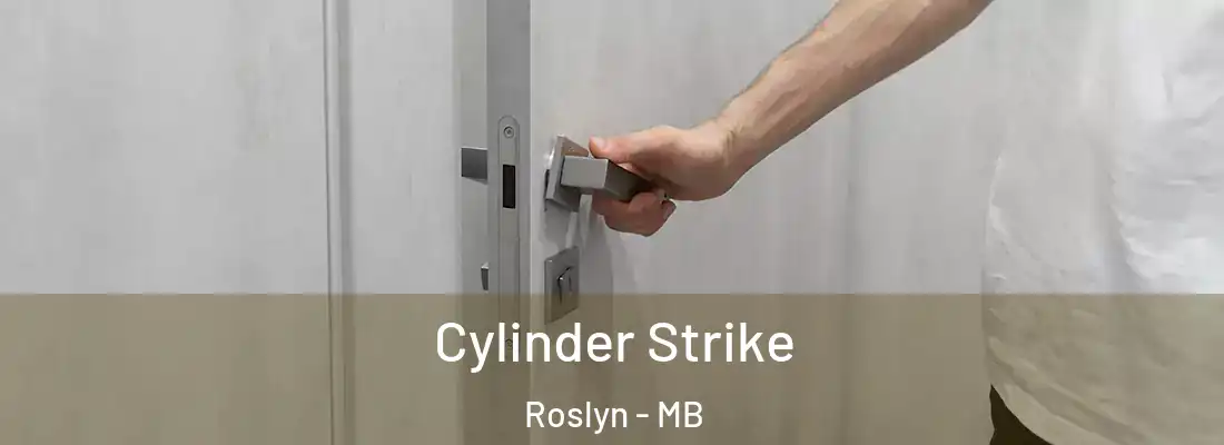  Cylinder Strike Roslyn - MB