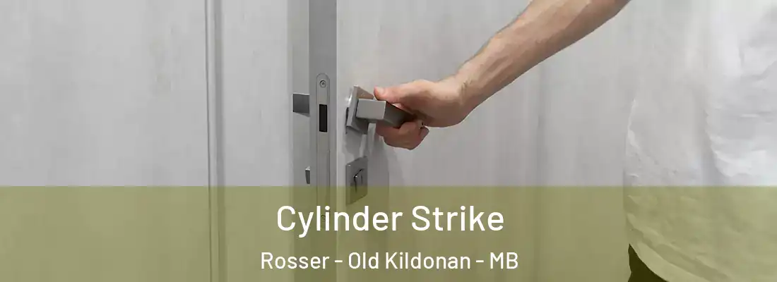  Cylinder Strike Rosser - Old Kildonan - MB