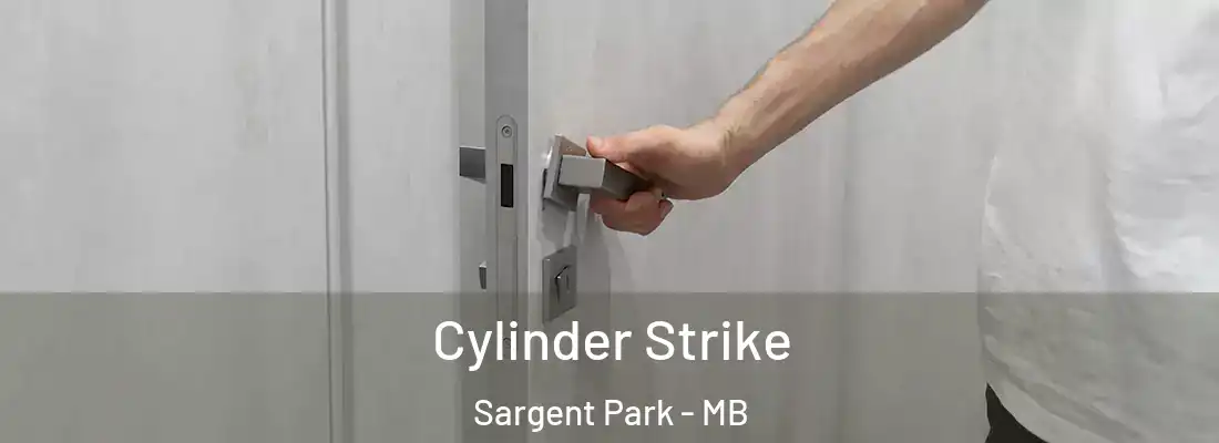 Cylinder Strike Sargent Park - MB