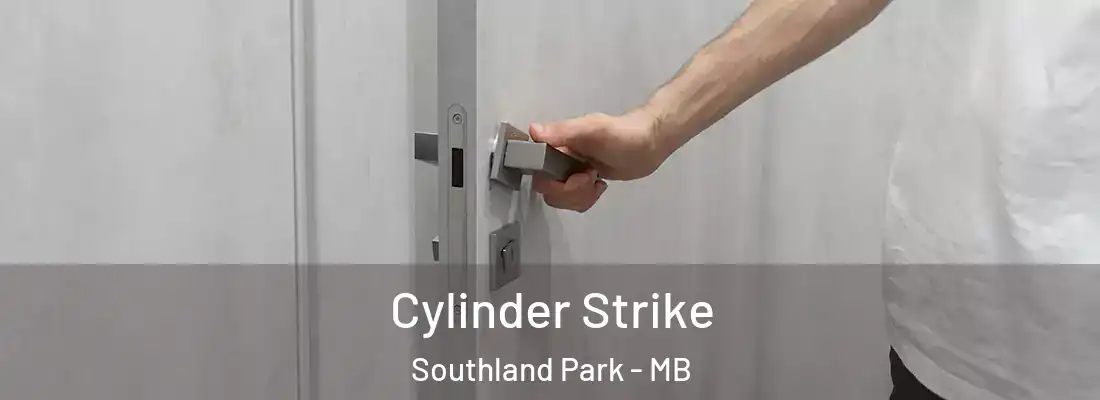  Cylinder Strike Southland Park - MB