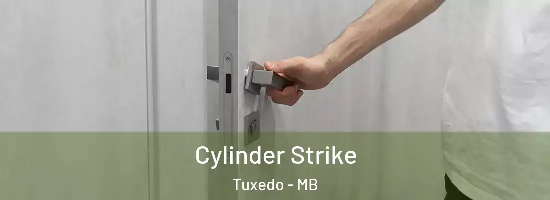  Cylinder Strike Tuxedo - MB