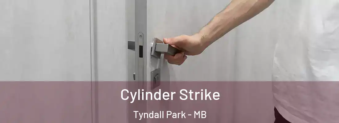  Cylinder Strike Tyndall Park - MB