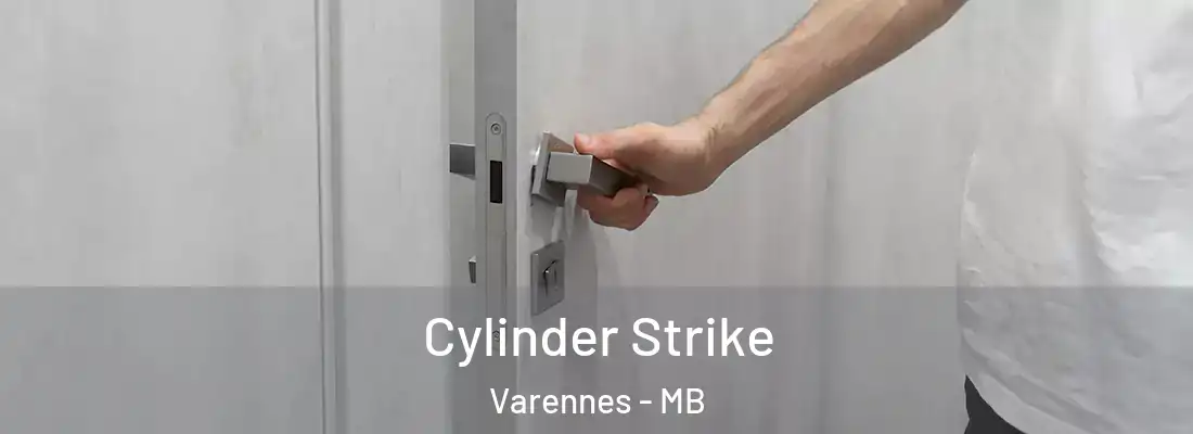  Cylinder Strike Varennes - MB