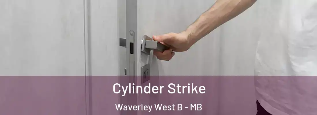 Cylinder Strike Waverley West B - MB