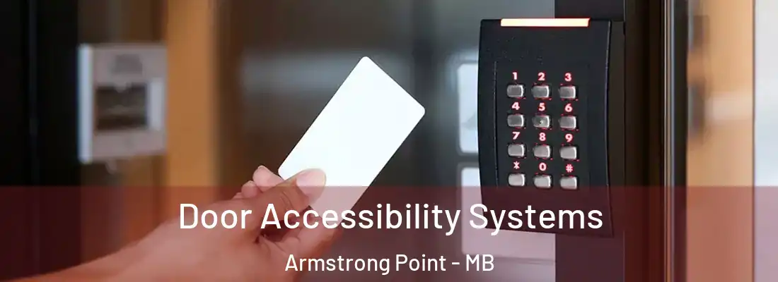  Door Accessibility Systems Armstrong Point - MB