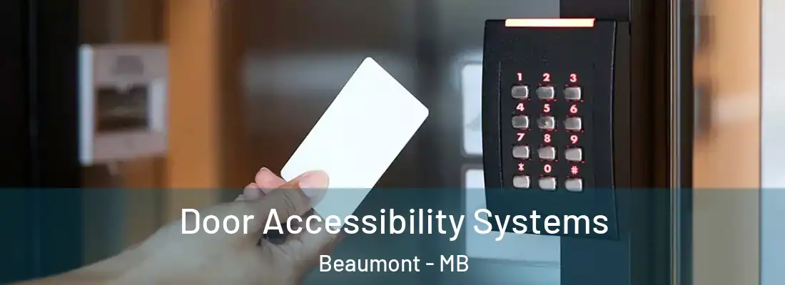  Door Accessibility Systems Beaumont - MB