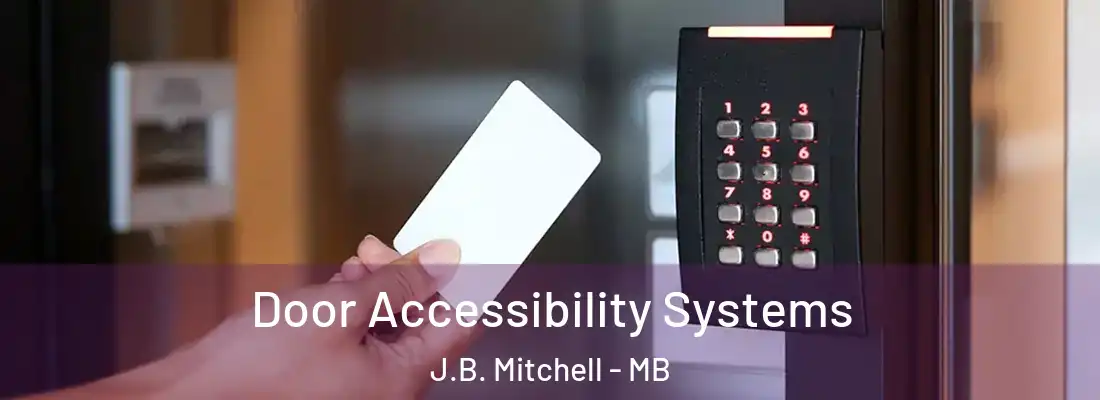  Door Accessibility Systems J.B. Mitchell - MB