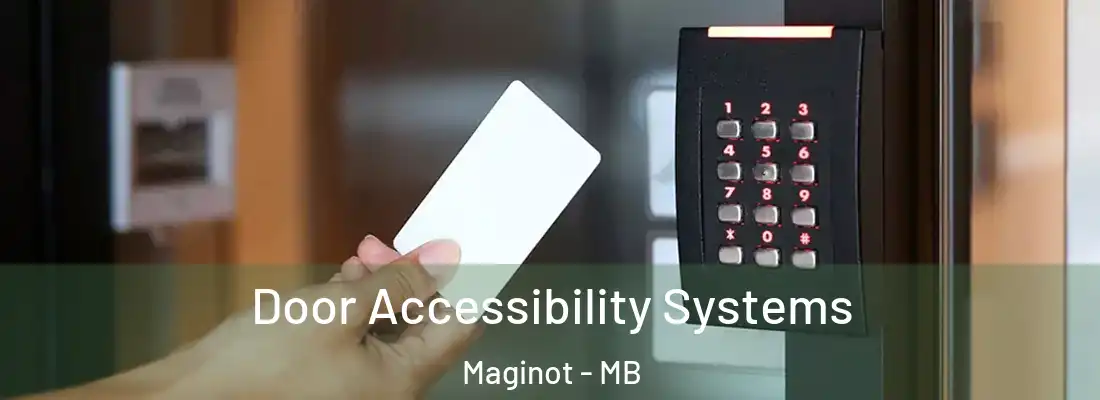  Door Accessibility Systems Maginot - MB