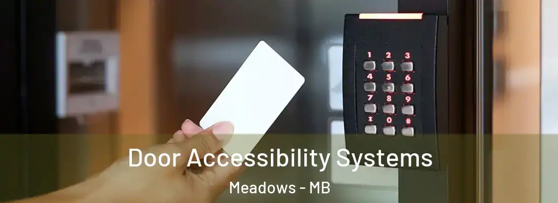  Door Accessibility Systems Meadows - MB