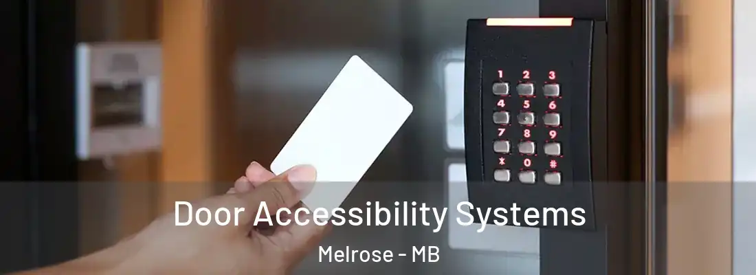  Door Accessibility Systems Melrose - MB