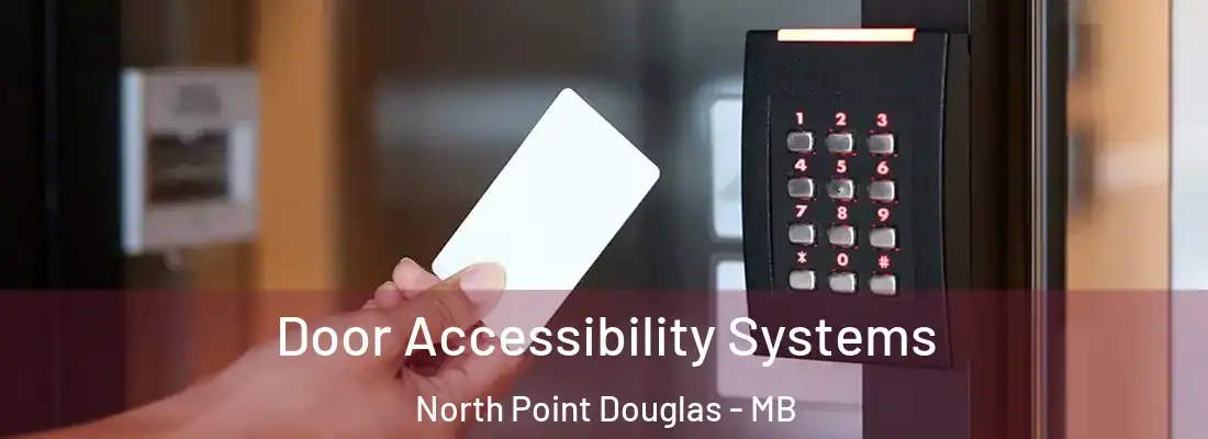  Door Accessibility Systems North Point Douglas - MB