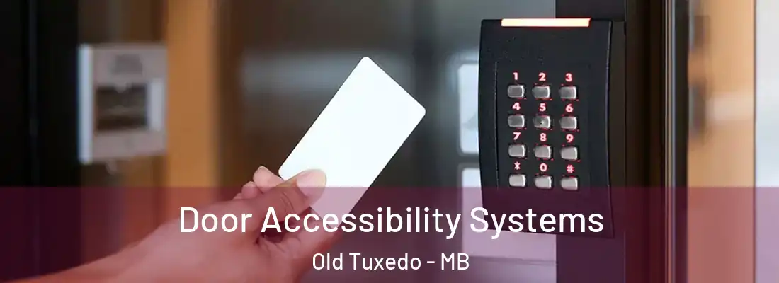  Door Accessibility Systems Old Tuxedo - MB