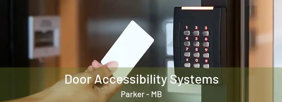 Door Accessibility Systems Parker - MB