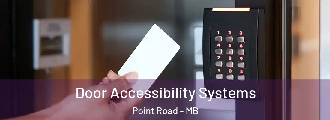  Door Accessibility Systems Point Road - MB