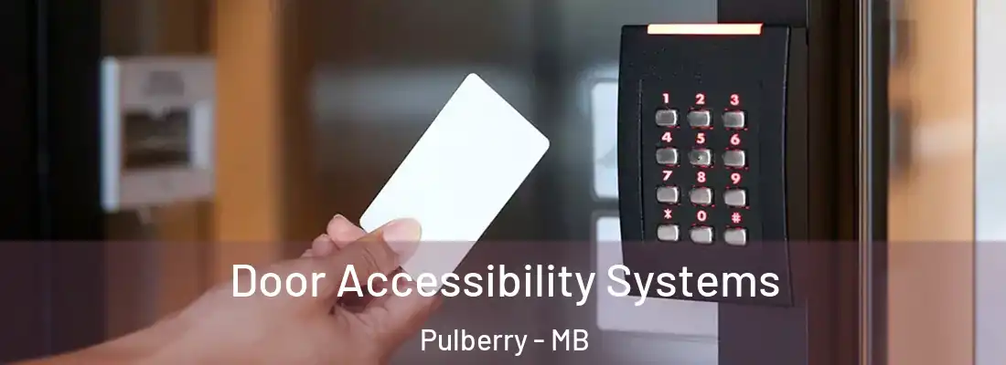  Door Accessibility Systems Pulberry - MB