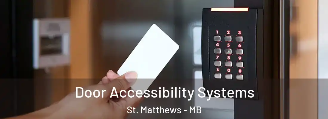  Door Accessibility Systems St. Matthews - MB