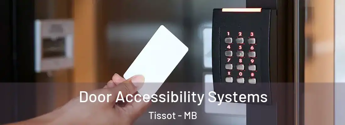  Door Accessibility Systems Tissot - MB