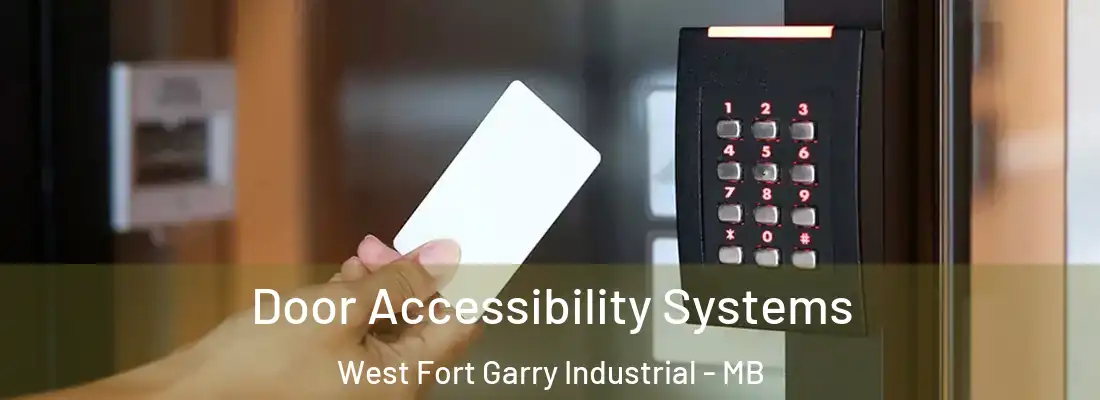  Door Accessibility Systems West Fort Garry Industrial - MB