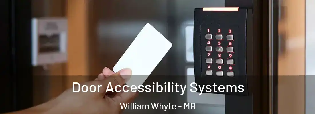  Door Accessibility Systems William Whyte - MB