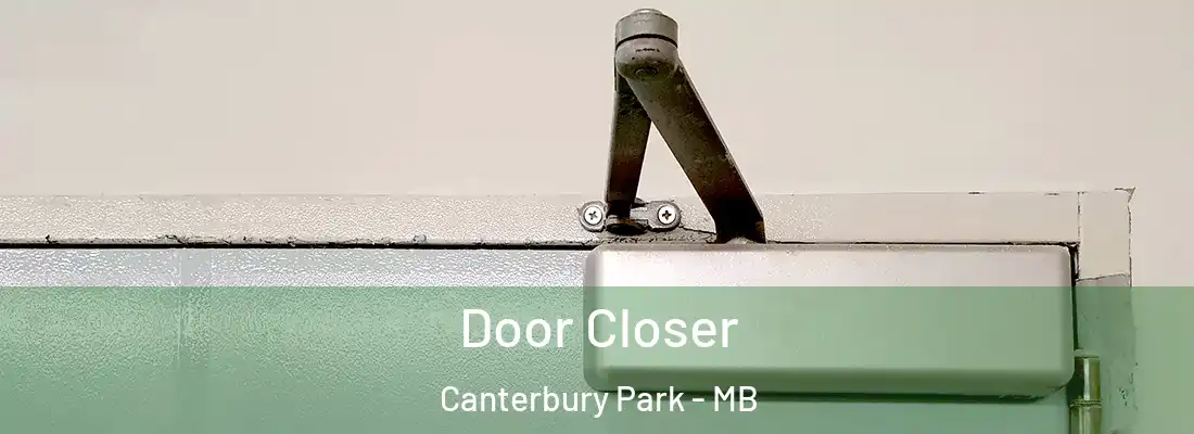  Door Closer Canterbury Park - MB