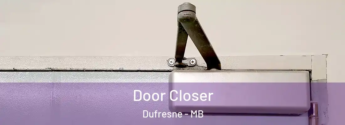  Door Closer Dufresne - MB