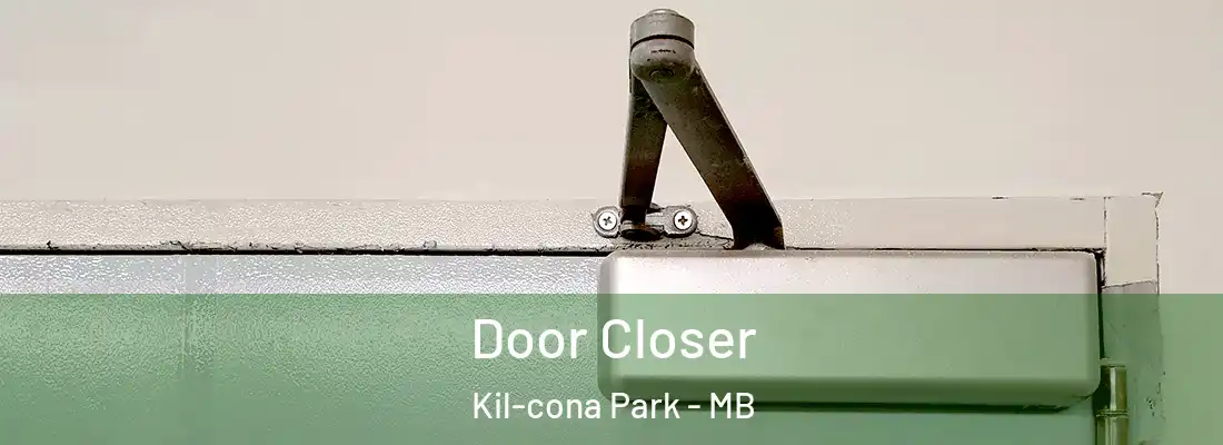  Door Closer Kil-cona Park - MB