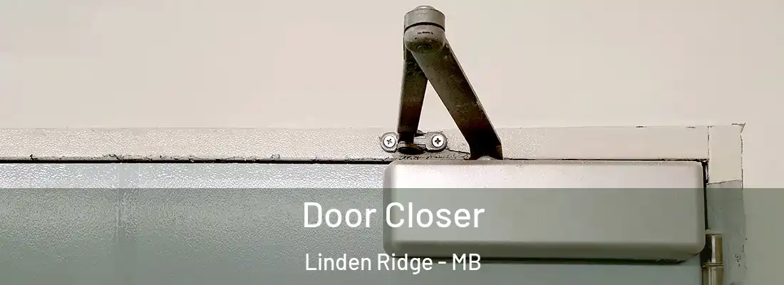  Door Closer Linden Ridge - MB