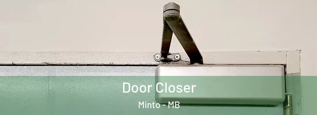  Door Closer Minto - MB