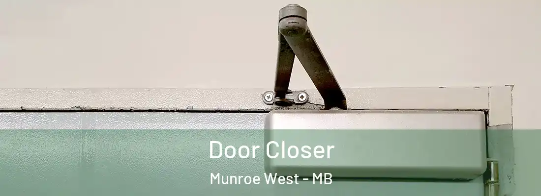  Door Closer Munroe West - MB