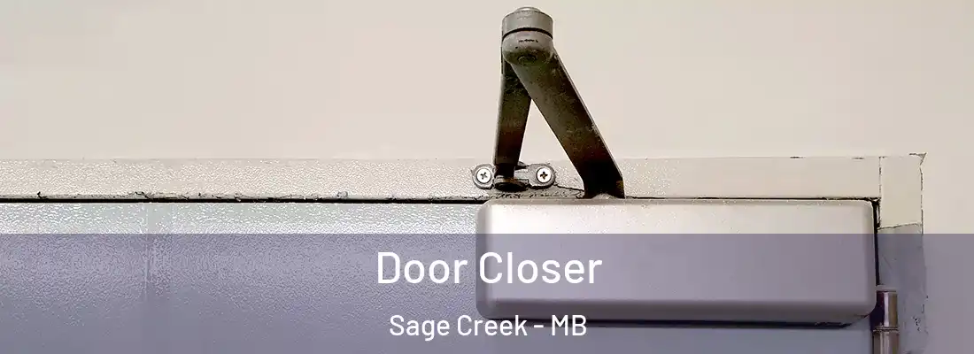  Door Closer Sage Creek - MB