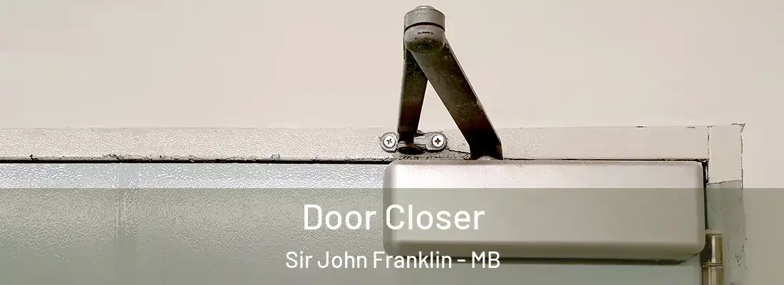  Door Closer Sir John Franklin - MB