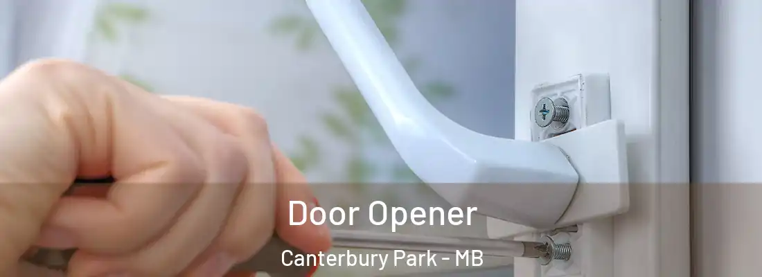  Door Opener Canterbury Park - MB