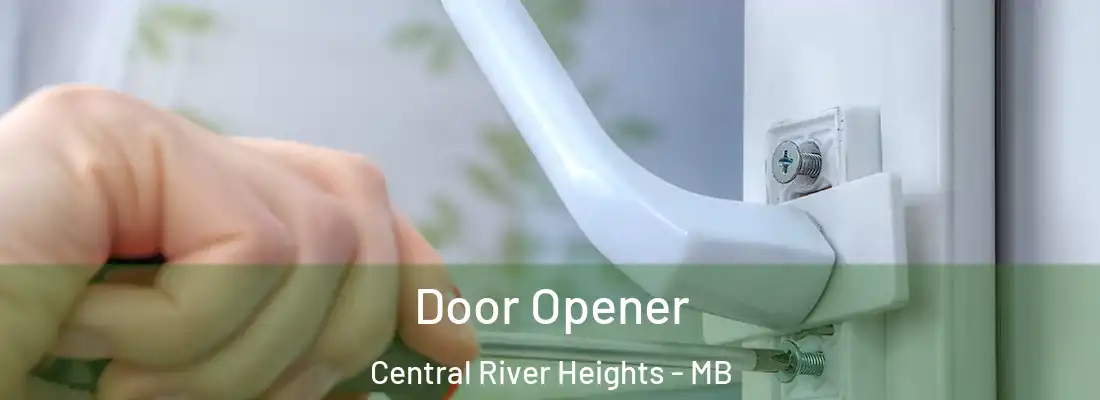  Door Opener Central River Heights - MB