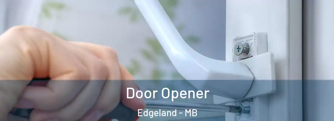  Door Opener Edgeland - MB