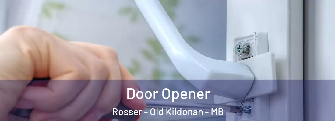  Door Opener Rosser - Old Kildonan - MB