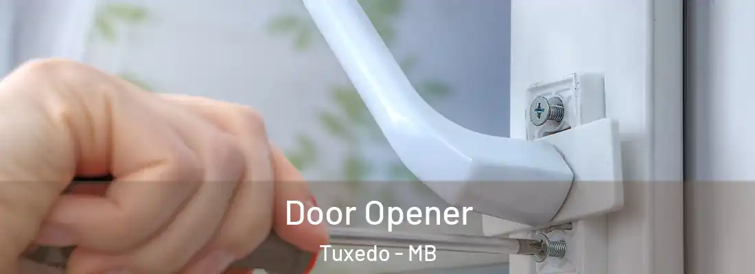  Door Opener Tuxedo - MB