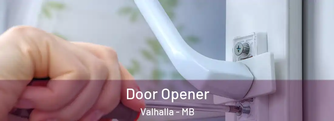  Door Opener Valhalla - MB