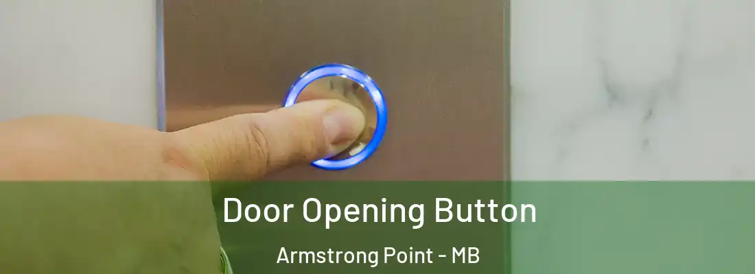  Door Opening Button Armstrong Point - MB