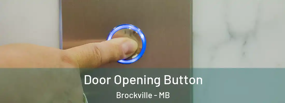  Door Opening Button Brockville - MB