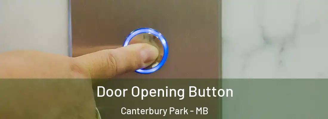  Door Opening Button Canterbury Park - MB