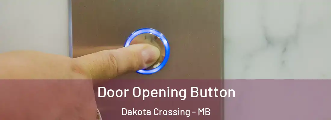  Door Opening Button Dakota Crossing - MB