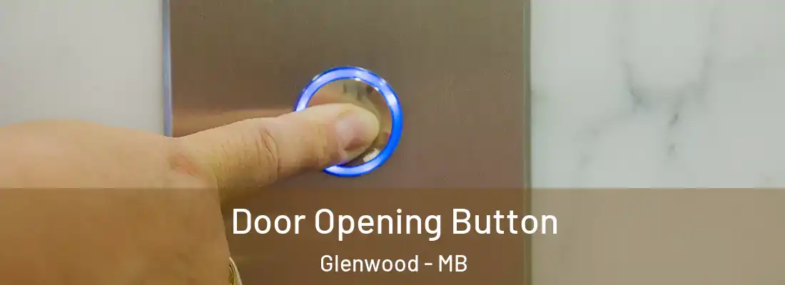 Door Opening Button Glenwood - MB