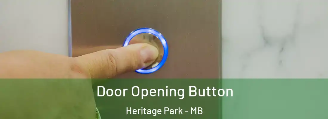  Door Opening Button Heritage Park - MB