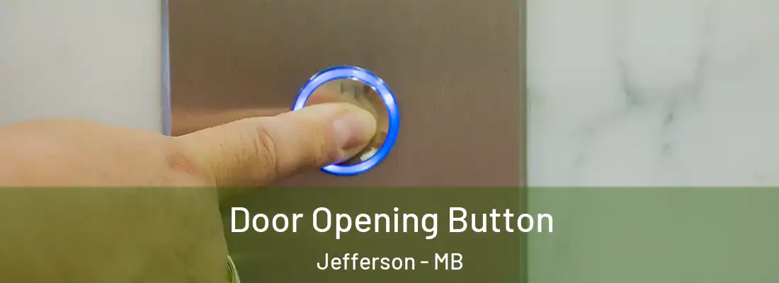  Door Opening Button Jefferson - MB