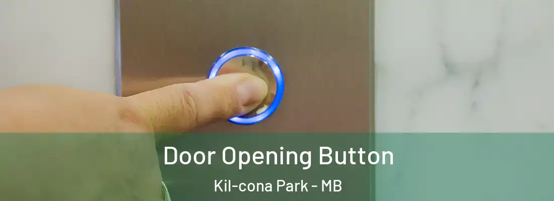  Door Opening Button Kil-cona Park - MB